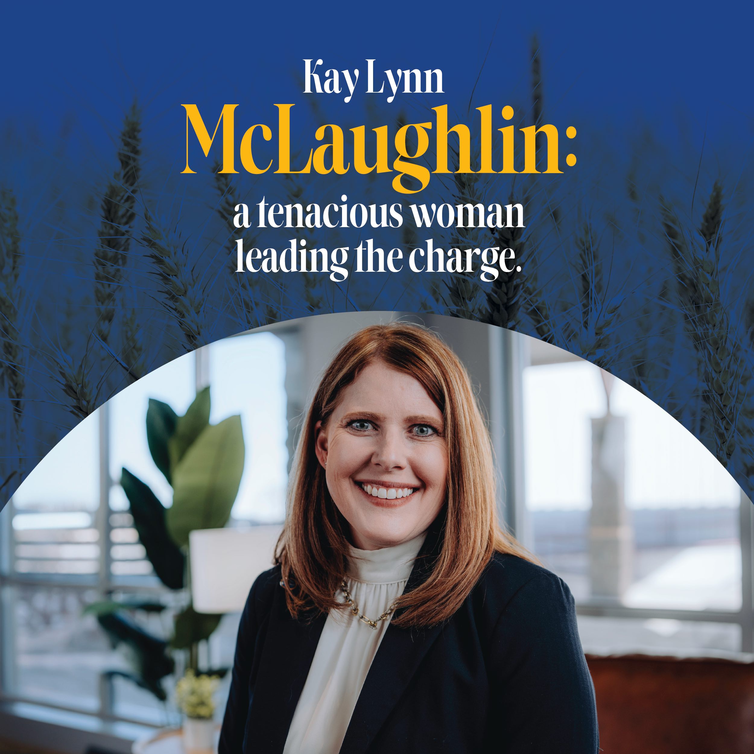 Kay Lynn McLaughlin: A Tenacious Woman Leading the Charge